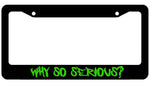 Why so Serious License Plate Frame - Joker plate Cover Lime green