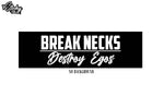 Break Necks Destroy Egos JDM Euro Car Culture Wall Window Vinyl Decal Sticker