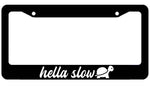 Hella Slow License Plate Frame - JDM KDM plate Cover Turtle