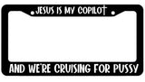 Jesus is my Copilot Cruising  License Plate Frame - plate Cover