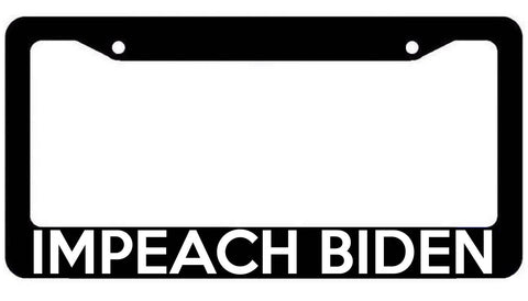 Impeach Biden License Plate Frame Presidential Political - The Sticky Side